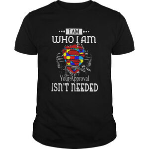 I Am Who I Am Your Approval Isnt Needed Autism Blood Inside Me Shirt
